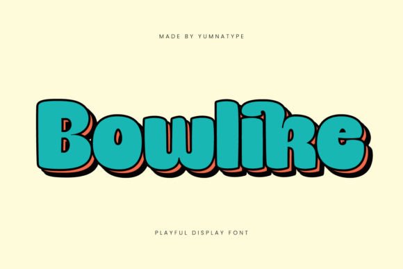 Bowlike: The Playful Display Font for Bold Designs