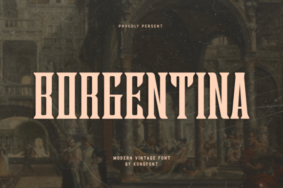 Reviving Retro Elegance: A Deep Dive into the Borgentina Display Vintage Font