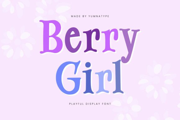 Strategic Typography: Leveraging Berry Girl for Clear and Whimsical Brand Communication
