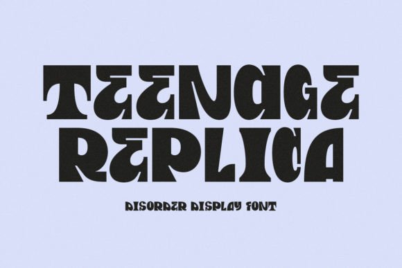Teenage Replica: A Practical Guide to Using Chaotic Display Typography