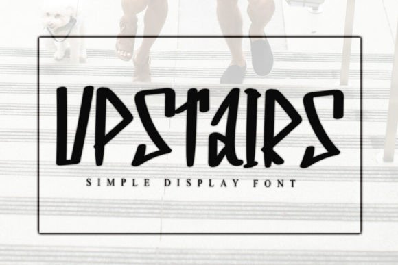 Upstairs: Redefining Display Typography for Modern Design